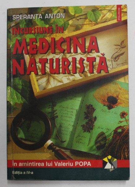 INCURSIUNE IN MEDICINA  NATURISTA de SPERANTA ANTON , 2000, MICI SUBLINIERI CU PIXUL *