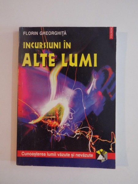 INCURSIUNI IN ALTE LUMI de FLORIN GHEORGHITA 1999