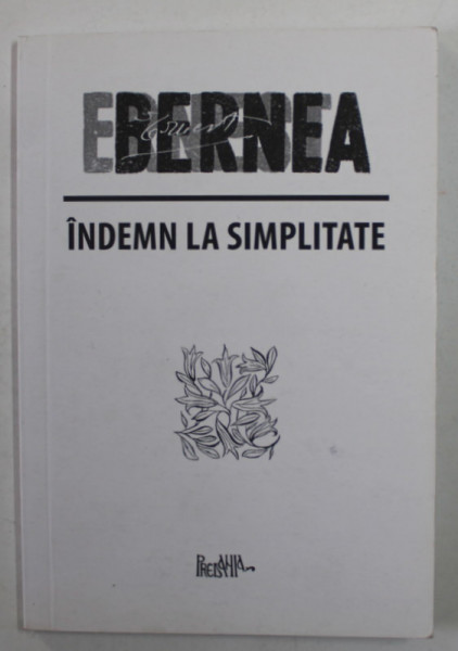 INDEMN LA SIMPLITATE de ERNEST BERNEA  , ANII '2000