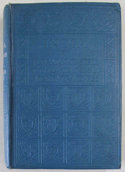 INDIA by FLORA ANNIE STEEL , with illustrations by MORTIMER / MENPES , 1929