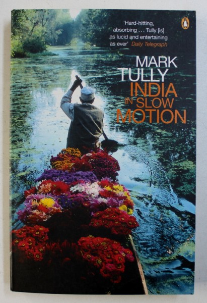 INDIA IN SLOW MOTION by MARK TULLY , 2003