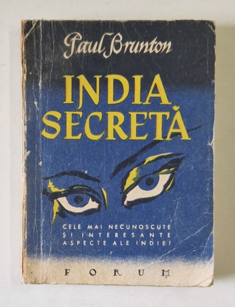 INDIA SECRETA de PAUL BRUNTON 1936  , in romaneste de HENRITTE YVONNE STAHL