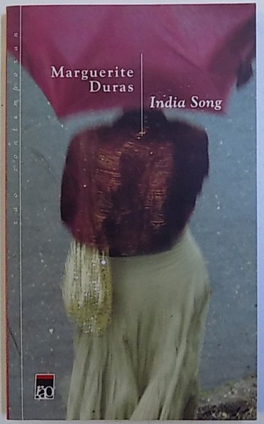 INDIA SONG  -TEXT , TEATRU , FILM de MARGUERITE DURAS , 2004