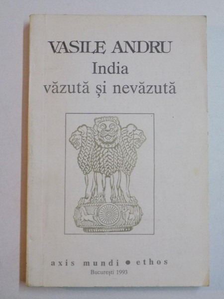 INDIA VAZUTA SI NEVAZUTA de VASILE ANDRU 1993