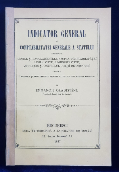 INDICATOR GENERAL AL COMPTABILITATEI GENERALE A STATULUI de EMMANOIL GRADISTEANU , 1877