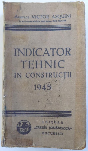 INDICATOR TEHNIC IN CONSTRUCTII de VICTOR ASQUINI 1945