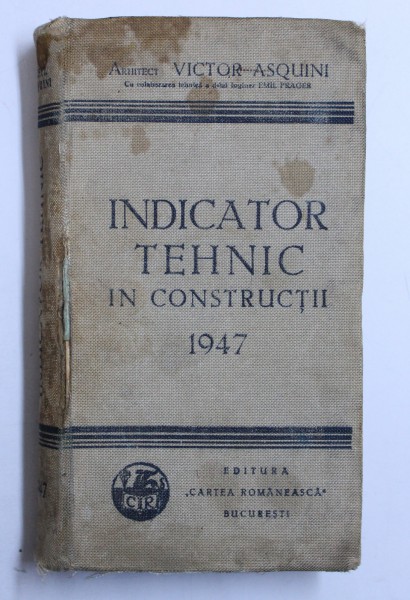 INDICATOR TEHNIC IN CONSTRUCTII de VICTOR ASQUINI, 1947