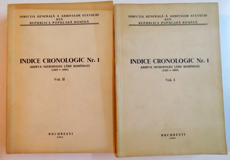 INDICE CRONOLOGIC , NR 1 , ARHIVA MITROPOLIEI TARII ROMANESTI (1365-1890) , VOL I-II , 1961