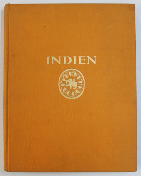 INDIEN - BAUKUNST , LANDSCHAFT UND VOLKSLEBEN von MARTIN HURLIMANN , KOLLECTION " ORBIS TERRARUM " , EDITIE INTERBELICA