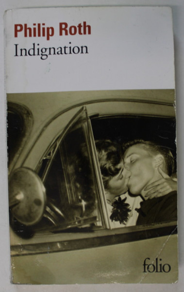 INDIGNATION par PHILIP ROTH , 2008, PREZINTA HALOURI DE APA