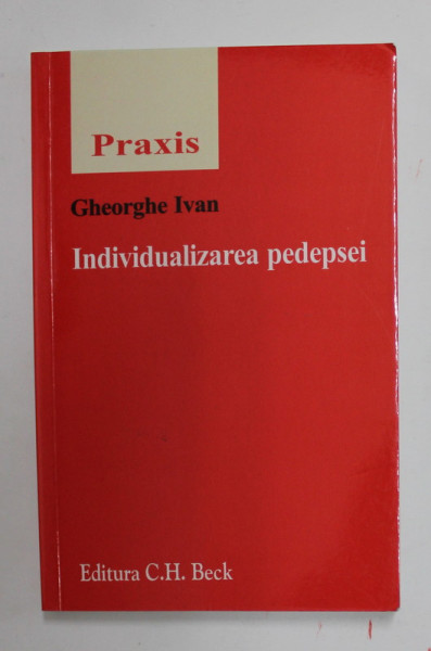 INDIVIDUALIZAREA PEDEPSEI de GHEORGHE IVAN , 2007
