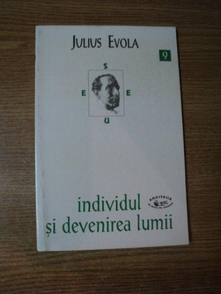 INDIVIDUL SI DEVENIREA LUI de JULIUS EVOLA , 1999