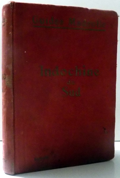INDOCHINE DU SUD - GUIDES MADROLLE , 1926