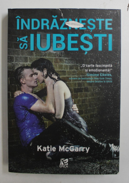 INDRAZNESTE SA IUBESTI de KATIE McGARRY, 2015