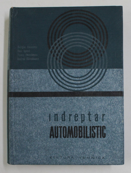 INDREPTAR AUTOMOBILISTIC de SERGIU CUNESCU, DAN IGNAT, TOMA PAVELESCU, ANDREI SAVULESCU  1968