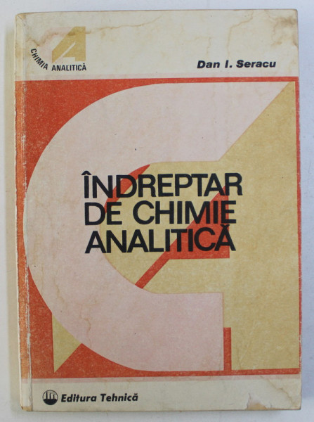 INDREPTAR DE CHIMIE ANALITICA de DAN I. SERACU , 1989