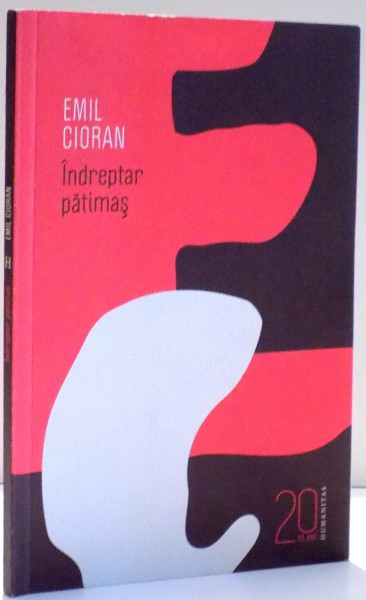 INDREPTAR PATIMAS de EMIL CIORAN , 2010