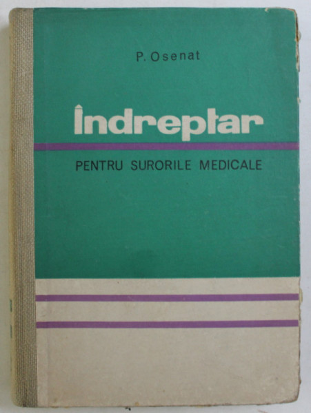 INDREPTAR PENTRU SURORILE MEDICALE de P. OSENAT , 1969