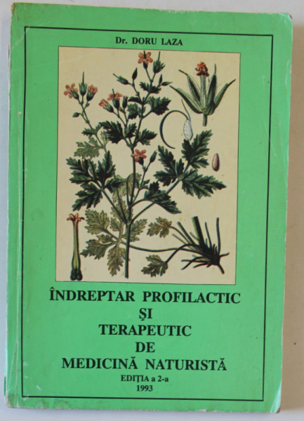 INDREPTAR PROFILACTIC SI TERAPEUTIC  DE MEDICINA NATURISTA de DORU LAZA , 1993