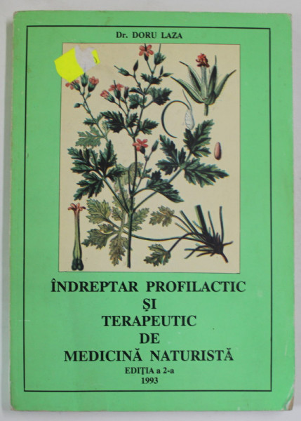 INDREPTAR PROFILACTIC SI TERAPEUTIC  DE MEDICINA NATURISTA de DORU LAZA , 1993