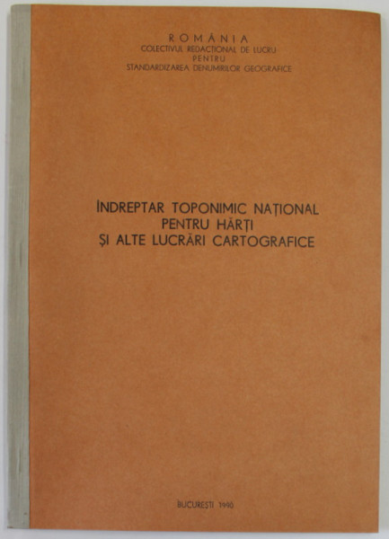 INDREPTAR TOPONIMIC NATIONALA PENTRU HARTI SI ALTE LUCRARI CARTOGRAFICE , 1990