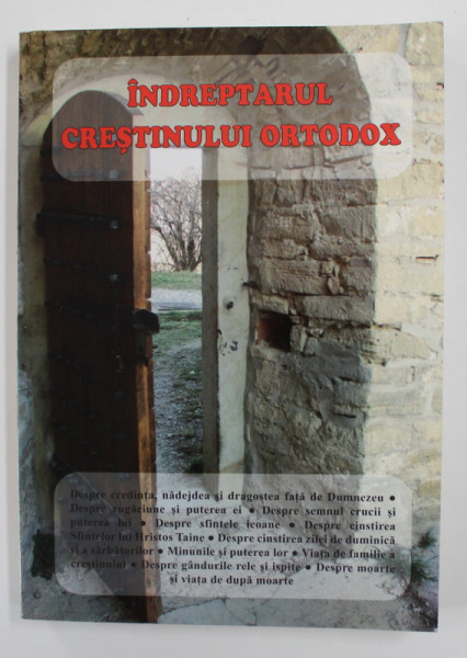 INDREPTARUL CRESTINULUI ORTODOX - CULEGERE DE ARTICOLE MORAL - DUHOVNICESTI , 2008