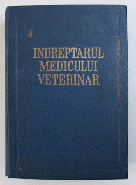 INDREPTARUL MEDICULUI VETERINAR de I.N. GOLOSCEAPOV , 1955