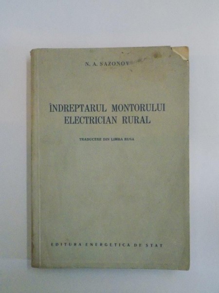 INDREPTARUL MONTORULUI ELECTRICIAN RURAL de N. A. SAZONOV , 1954