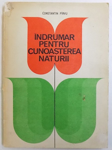 INDRUMAR PENTRU CUNOASTEREA NATURII de CONSTANTIN PIRVU , 1981