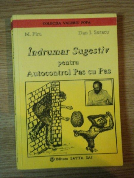 INDRUMAR SUGESTIV PENTRU AUTOCONTROL PAS CU PAS de M. FIRU , DAN I. SERACU , 2000