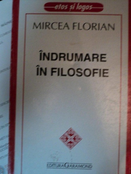 INDRUMARE IN FILOSOFIE- MIRCEA FLORIAN  - 2001