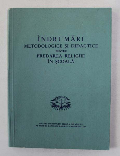 INDRUMARI METODOLOGICE SI DIDACTICE PENTRU PREDAREA RELIGIEI IN SCOALA , 1990