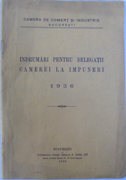 INDRUMARI PENTRU DELEGATII CAMEREI LA IMPUNERI, 1936