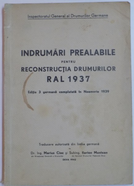 INDRUMARI PREALABILE PENTRU RECONSTRUCTIA DRUMURILOR RAL 1937 , EDITIA A III A GERMANA COMPLETATA IN NOIEMBRIE 1939 , 1942