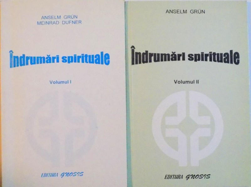 INDRUMARI SPIRITUALE, VOL. I - II de ANSELM GRUN, MEINRAD DUFNER, 2000