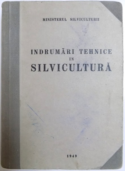 INDRUMARI TEHNICE IN SILVICULTURA , 1949