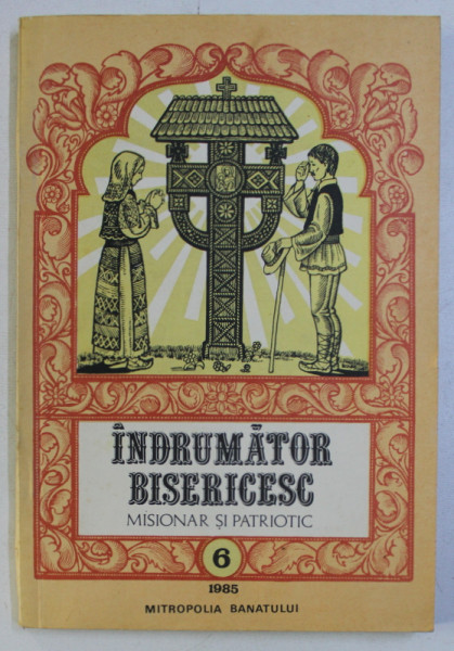 INDRUMATOR BISERICESC , MISIONAR SI PATRIOTIC , 1985