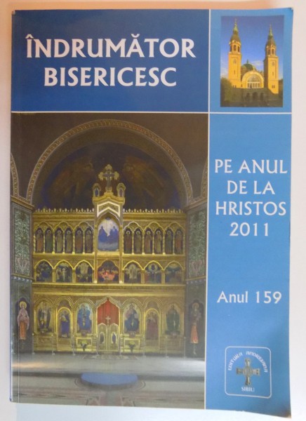 INDRUMATOR BISERICESC PE ANUL DE LA HRISTOS , ANUL 159 , 2011