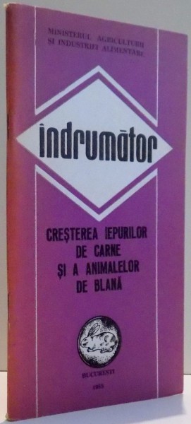 INDRUMATOR CRESTEREA IEPURILOR DE CARNE SI A ANIMALELOR DE BLANA 1985