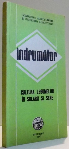 INDRUMATOR CULTURA LEGUMELOR IN SOLARII SI SERE , 1978