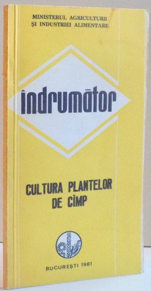 INDRUMATOR , CULTURA PLANTELOR DE CAMP , 1981
