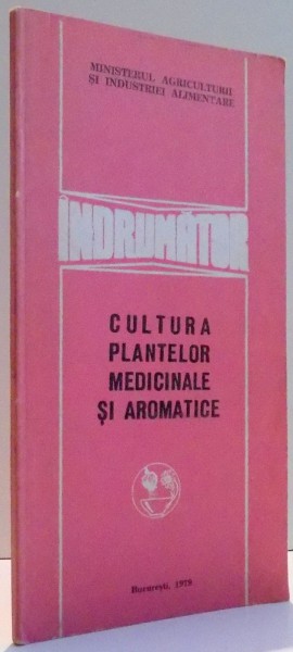 INDRUMATOR CULTURA PLANTELOR MEDICINALE SI AROMATICE , 1979