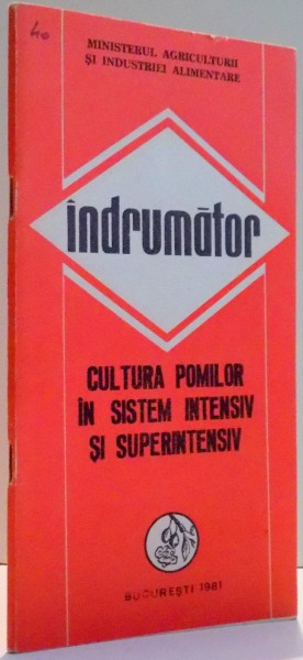 INDRUMATOR CULTURA POMILOR IN SISTEM INTENSIV SI SUPERINTENSIV , 1981