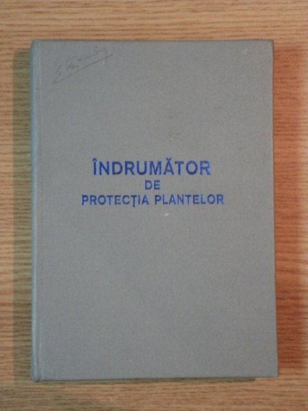 INDRUMATOR DE PROTECTIA PLANTELOR de ING I. GUTENMAHER , ING. GH. STANCIU , 1972