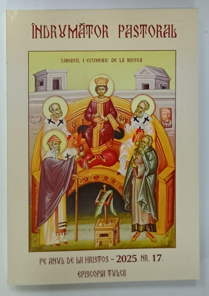 INDRUMATOR PASTORAL NR. 17 , ANUL 2025 , EPISCOPIA TULCII