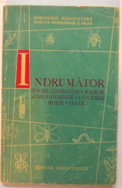 INDRUMATOR PENTRU COMBATEREA BOLILOR SI DAUNATORILOR LA CULTURILE HORTI-VITICOLE , 1961