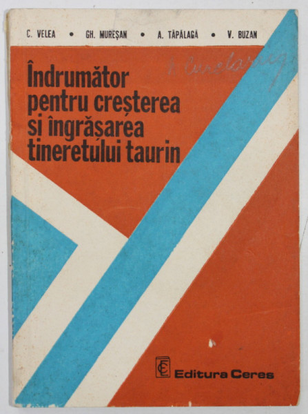 INDRUMATOR PENTRU CRESTEREA SI INGRASAREA TINERETULUI TAURIN de C. VELEA ...V. BUZAN , 1985