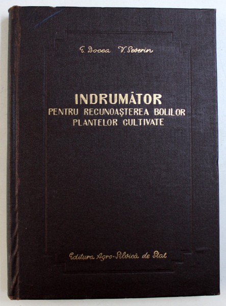INDRUMATOR PENTRU CUNOASTEREA BOLILOR PLANTELOR CULTIVATE de E . DOCEA si V . SEVERIN , 1957