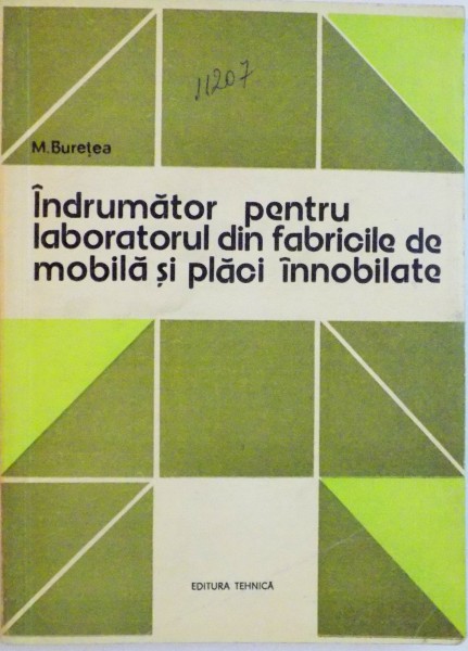 INDRUMATOR PENTRU LABORATORUL DIN FABRICILE DE MOBILA SI PLACI INNOBILATE de M. BURETEA, 1975