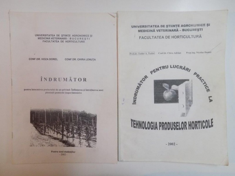 INDRUMATOR PENTRU LUCRARI PRACTICE LA TEHNOLOGIA PRODUSELOR HORTICOLE de TUDOR A. TUDOR , CHIRA ADRIAN , NICOLAE DANIEL , 2002